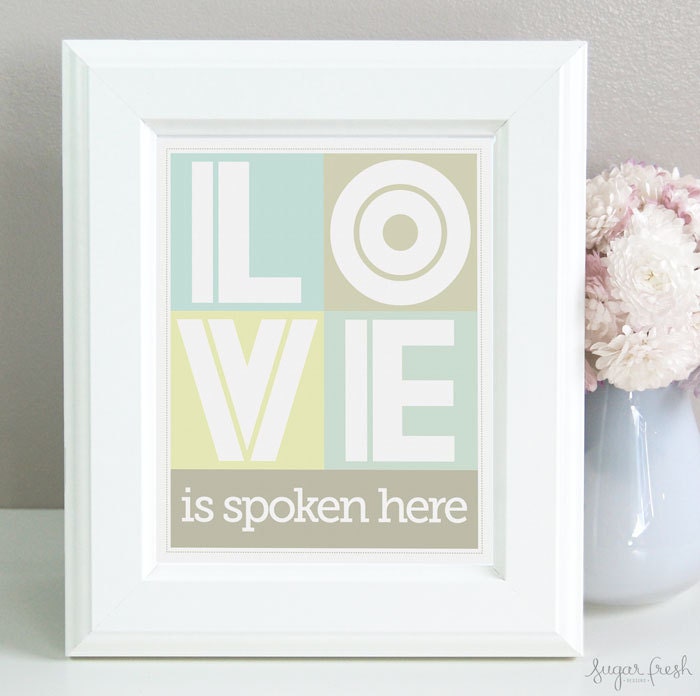 Love Is Spoken Here - 5x7