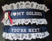 Handcrafted Garter set with  I love my soldier embroidered on it and throw garter that's says You're next