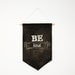 WALL HANGING, flag, pennant, sign, banner. Be kind. Chalk art fabric hanging
