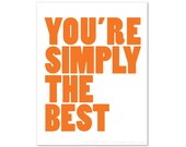 You're Simply The Best - Typography Digital Print - Tangerine Orange - Modern Wall Decor - Fathers Day Graduation - Under 20