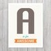 A is for Awesome Typography Print - Brown Orange Blue Turquoise - Modern Retro Fun Funny Affordable Wall Art Home Decor Under 20