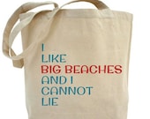Beach Bag - I Like Big Beaches And I Cannot Lie - Summer Carryall - Tote Bag beach lover gift