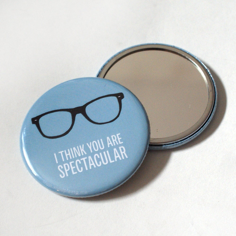 Geek Glasses Pocket Mirror 'I Think You're Spectacular'
