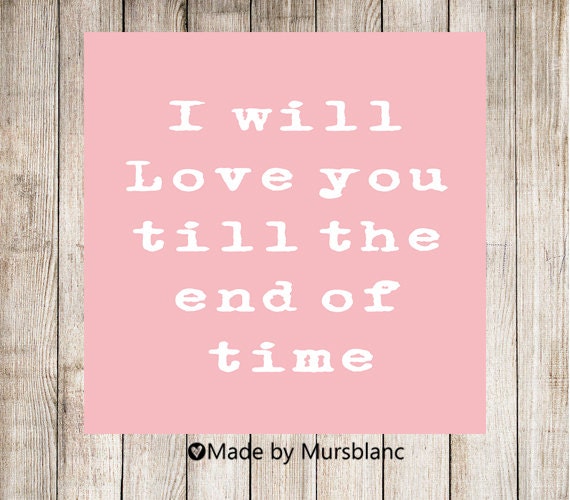 Nursery Print  - I will love you - Typography Art Print. Baby. Girl. Infant. 8x8