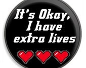 Extra Lives Pinback Button