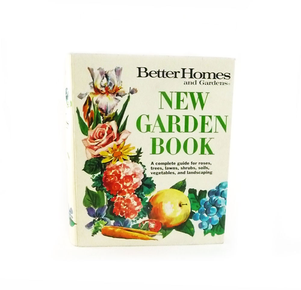 New Garden Book - Better Homes gardening how to, floral cover