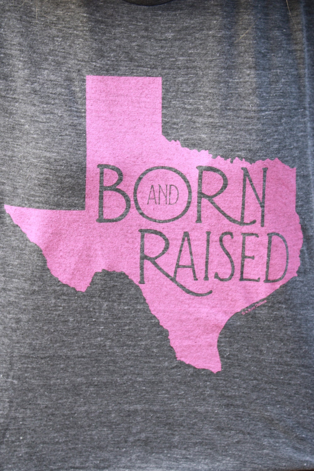 XLARGE Pink Born & Raised Texas T-Shirt, Native Texan, Bubblegum Pink on Grey American Apparel Women's Tee Shirt