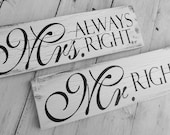 Mr. & Mrs. Wedding Signs "Mr. Right" and "Mrs. ALWAYS Right" Wedding Chairs sign, wedding table, anniversary