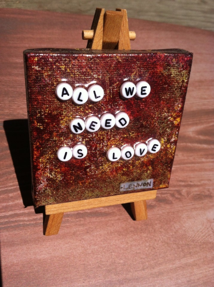 All we need is love John Lennon quote-easel-mixed media