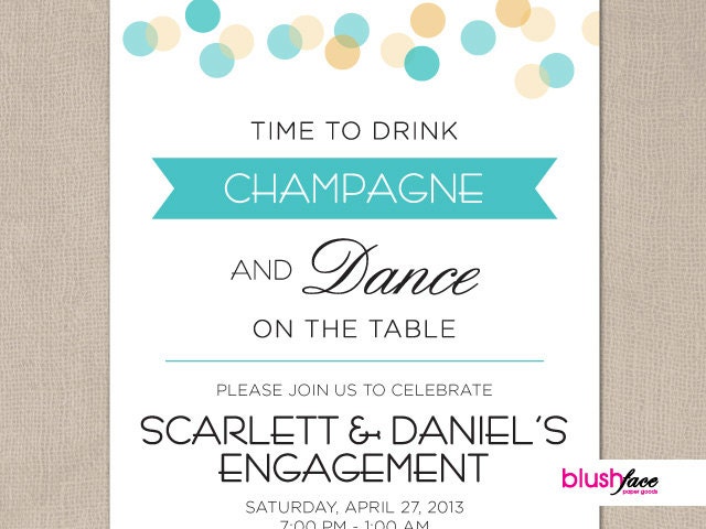 Time to drink CHAMPAGNE and DANCE on the table - Customized Engagement Party Invitation - Digital or Printed