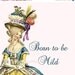 ON SALE Born To Be Mild Funny Marie Antoinette 18th Century Fashion Illustration Postcards