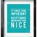 It's more important to be NICE - Print