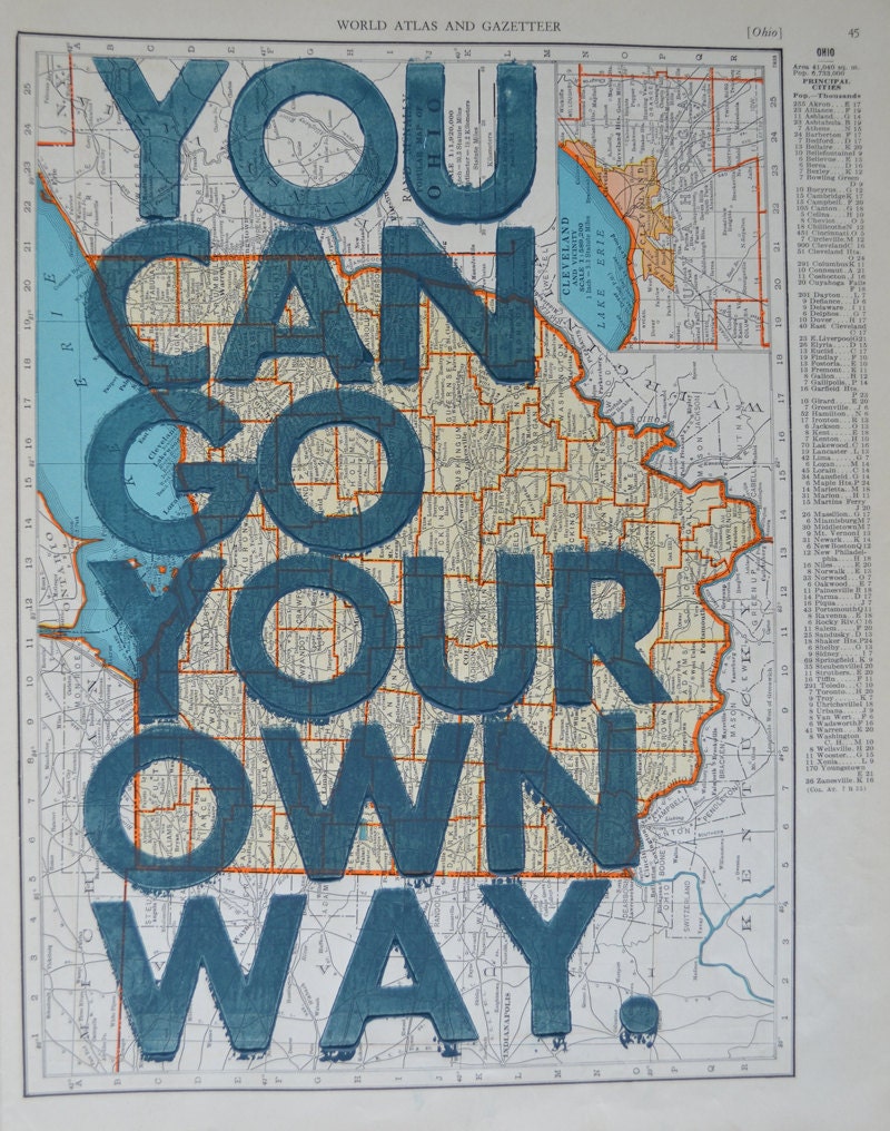 Ohio / You Can Go Your Own Way/ Letterpress Print on Antique Atlas Page