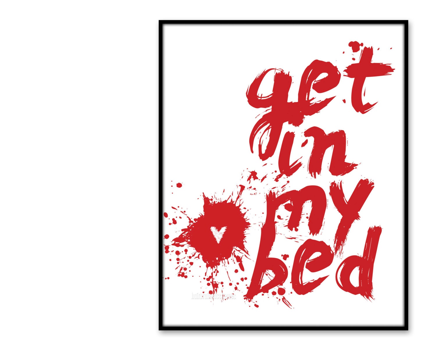 Anti Valentines Day Decor Get In My Bed Cheeky Funny Typography Typographic Digital Art Print Home Decor Red