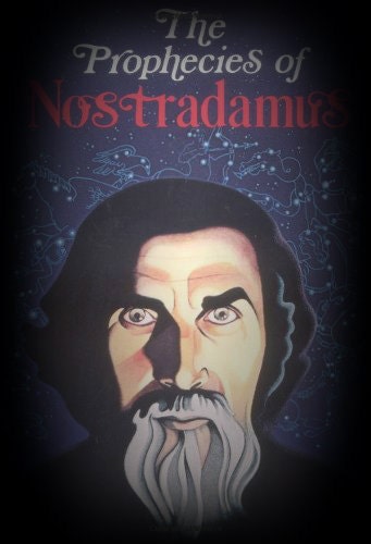 The Prophecies of Nostradamus