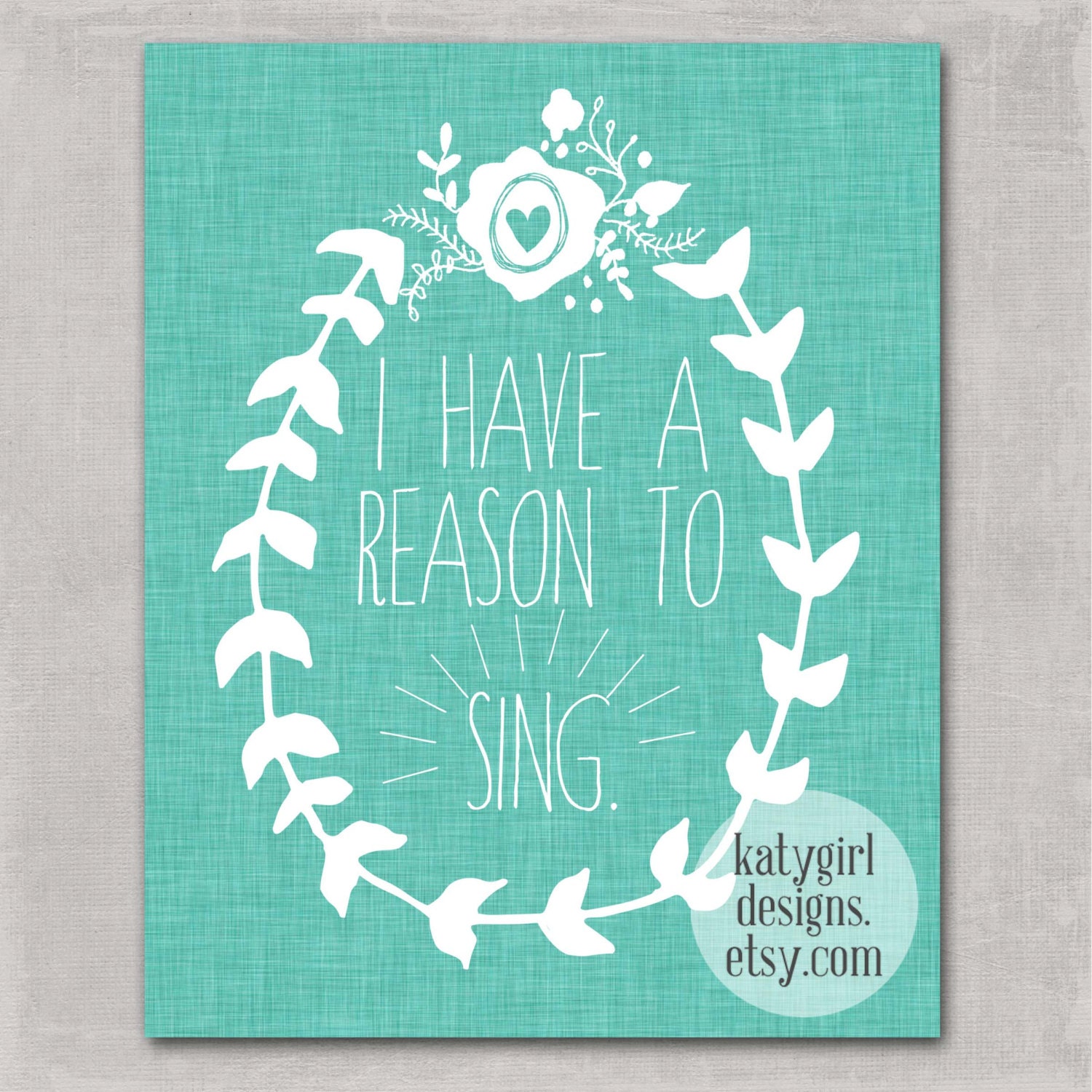 Reason To Sing Teal - 8x10 Print