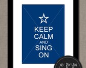 Voice Teacher Choir Conductor Gift - Keep Calm and Sing On - YOU PRINT (Digital File) 8x10 Typography Print Poster Sign Wall Art