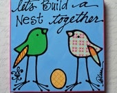 Let's Build a Nest Together