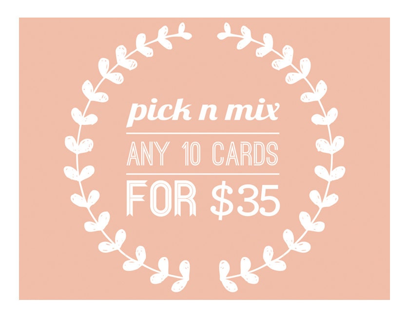 Pick & Mix Ten Pack of Cards for 35 bucks
