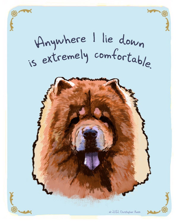 Chow Chow 5x7 Print of Original Painting with phrase