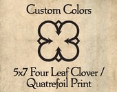 Customizable 5" x 7" Four Leaf Clover / Quatrefoil Print - Choose Your Colors