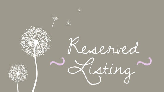 Reserved Listing for Rachel Muller