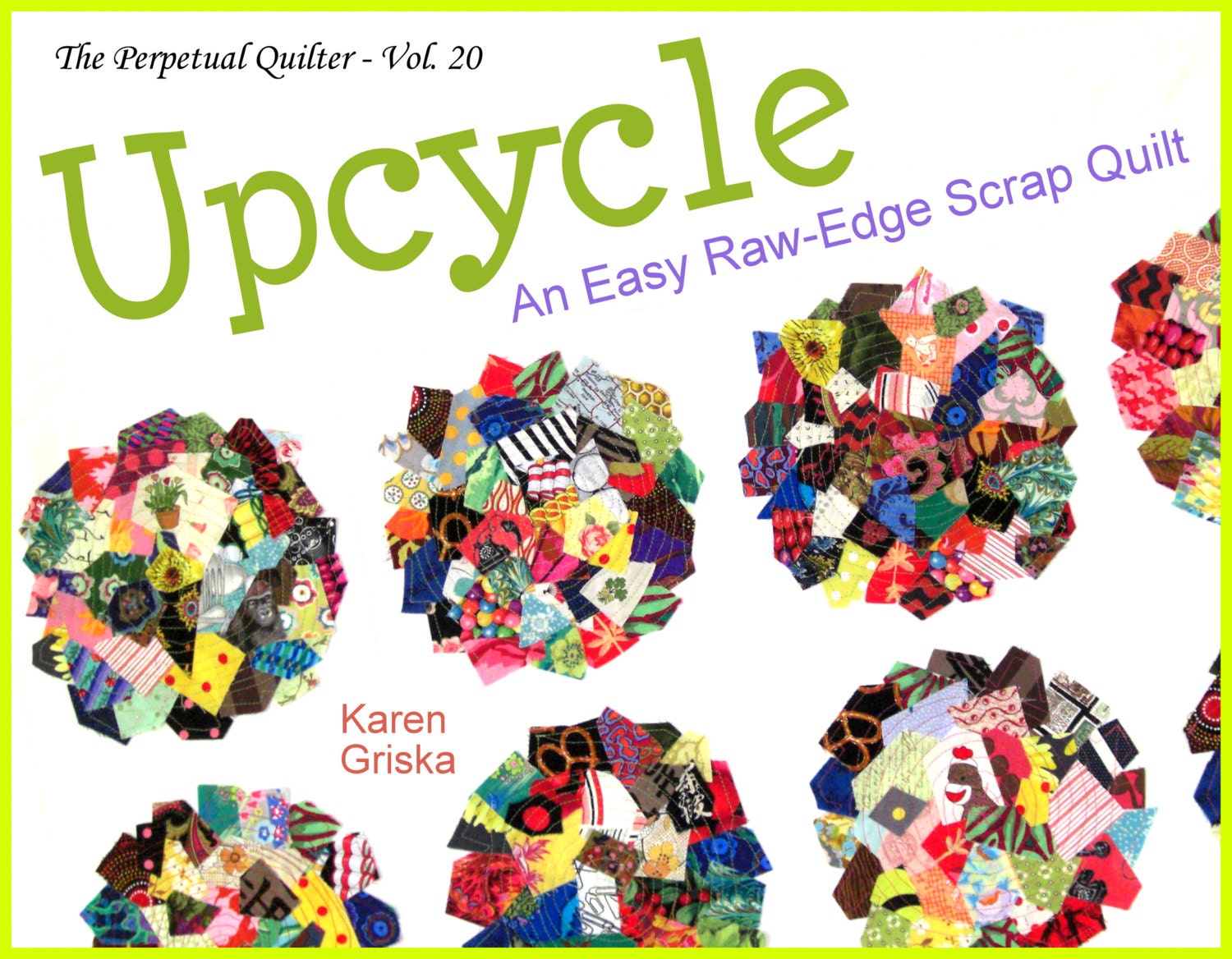 Upcycle Quilt Pattern, Easy Scrap Quilt Pattern, Raw-Edge Applique, Modern Quilt, Improv, PDF, qtm