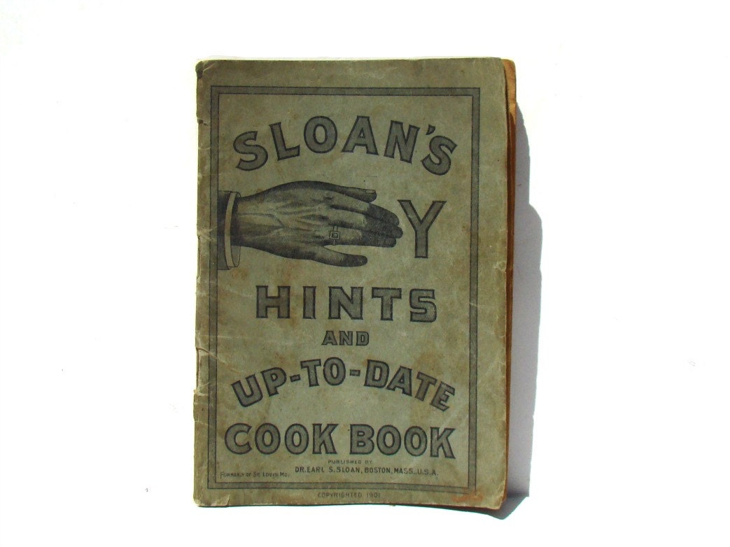 Antique Cookbook Advertising Booklet - 1901 - Sloans -  Vintage Ephemera