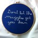 Blue and White Harry Potter, Don't Let The Muggles Get You Down Embroidered Wall Hanging - by BeanTown Embroidery