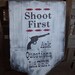 Rustic, "Shoot First" ...ask questions later, hand painted barn wood sign. Cowboy, Western decor.