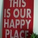 This Is Our Happy Place - 12" x 18" Plywood Hand Painted Sign