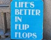Lifes Better In Flip Flops Sign - Beach - Ocean