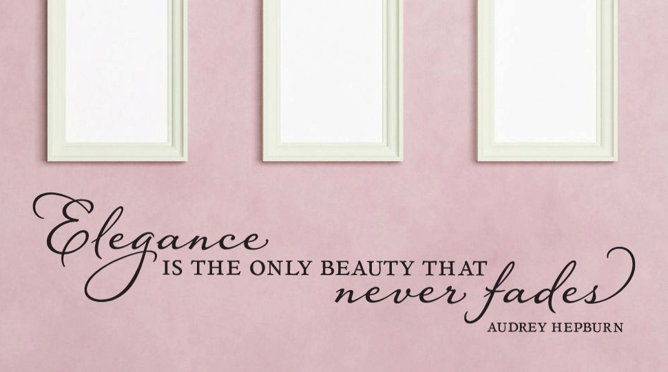 Wall Vinyl Quote - "Elegance is the only beauty that never fades" - Audrey Hepburn