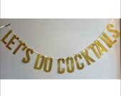 gold glitter "LETS DO COCKTAILS" garland banner for weddings, showers, parties