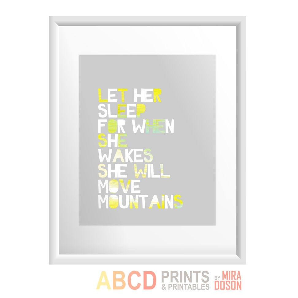 Nursery quote print Let Her Sleep... For When She Wakes, She Will Move Mountains 8x10