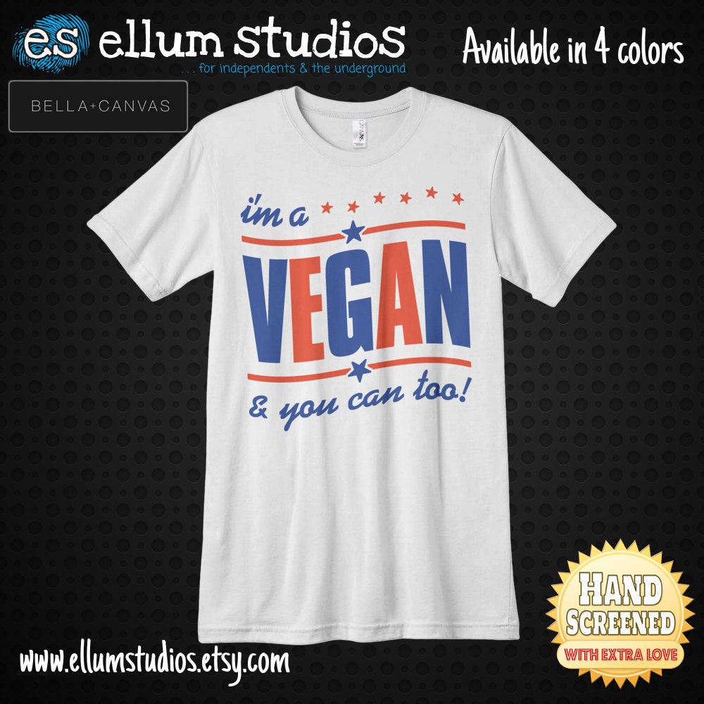 Im A Vegan and You Can Too Screen Printed Unisex Ringspun Jersey T-Shirt. Available in 4 colors.