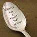 Thankful For A Family That Drinks vintage silverware hand stamped Serving Spoon