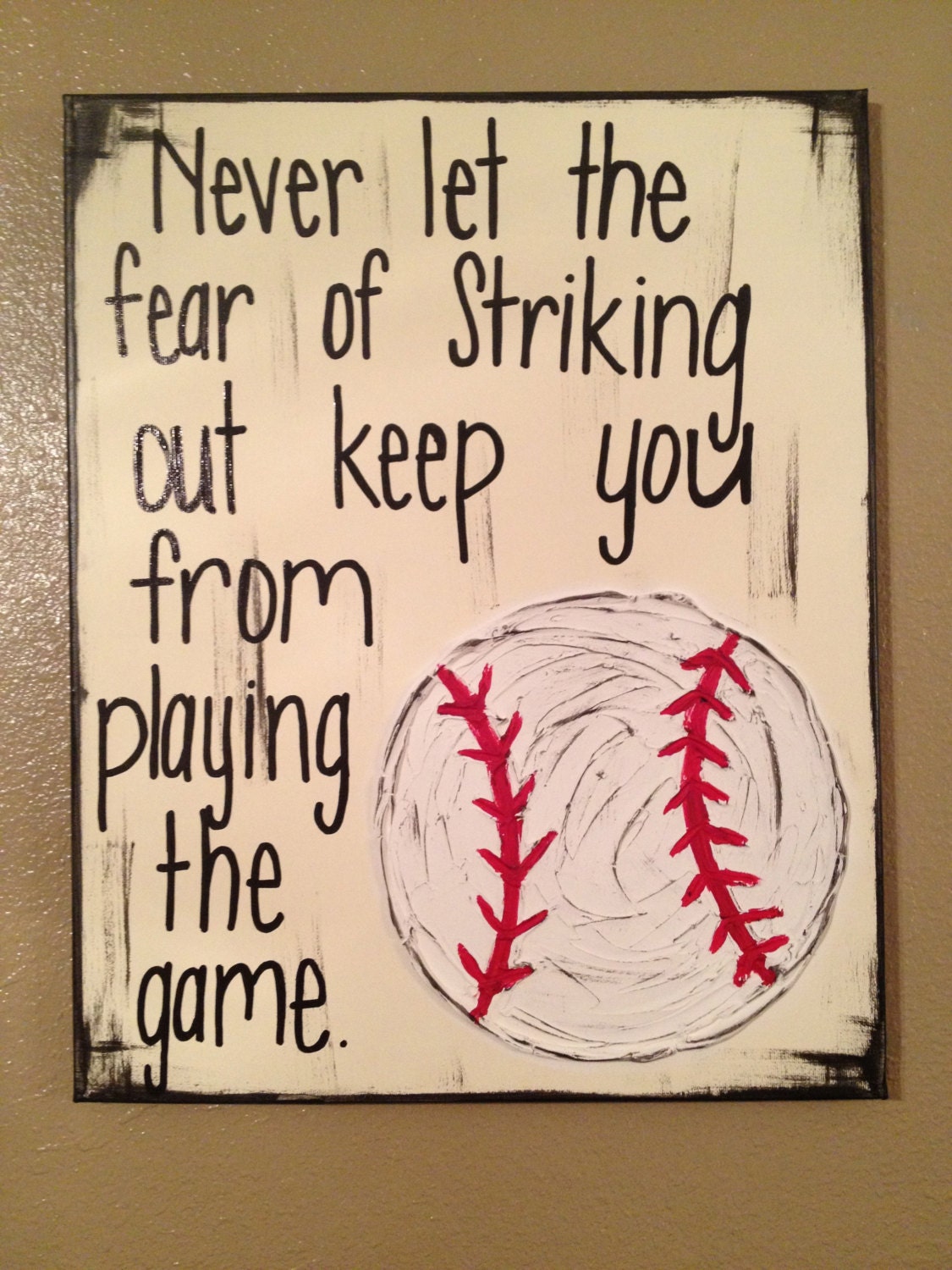 Baseball Textured Canvas - Never let the fear of striking out keep you from playing the game