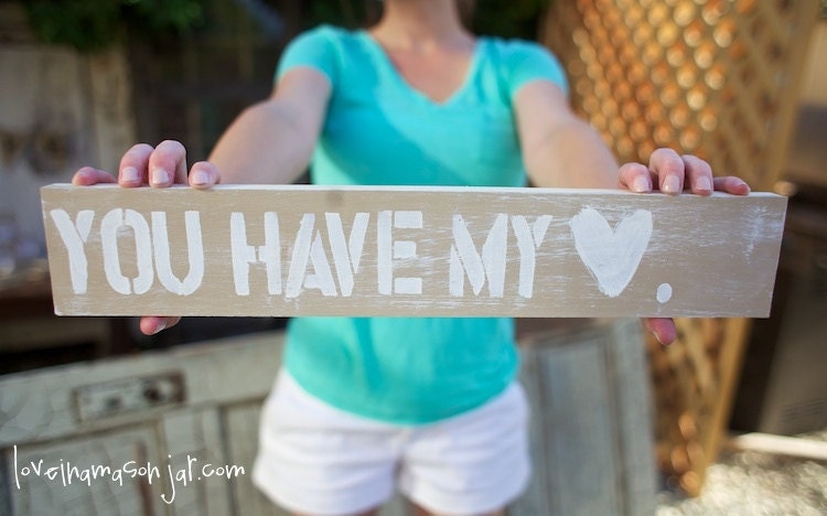 Distressed wooden wedding sign - You Have My Heart - love - photo - engagement
