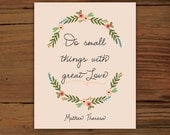 Small Things with Great Love Poster Print (8" x 10")
