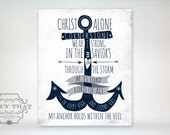 8x10 art print - Christ Alone, Cornerstone - He Is Lord - Anchor Aged & Distressed Navy - Typography Hymn / Hillsong Poster Print