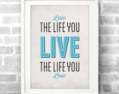 Love the life you Live - Inspirational wall decor  - vintage-inspired typography poster print A3