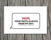 Mom Texts Printable Greeting Card