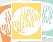 I Love the Way You Love Me Quote Typography Pastel Art Print