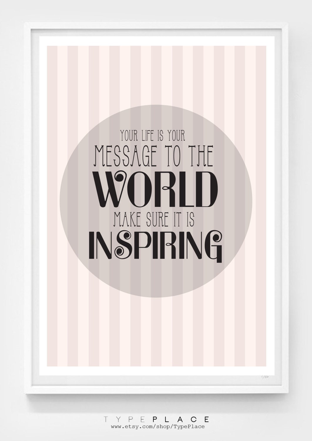 Your Life Is Your Message - Inspirational Quote - A4 / 11.7 x 8.3 inches