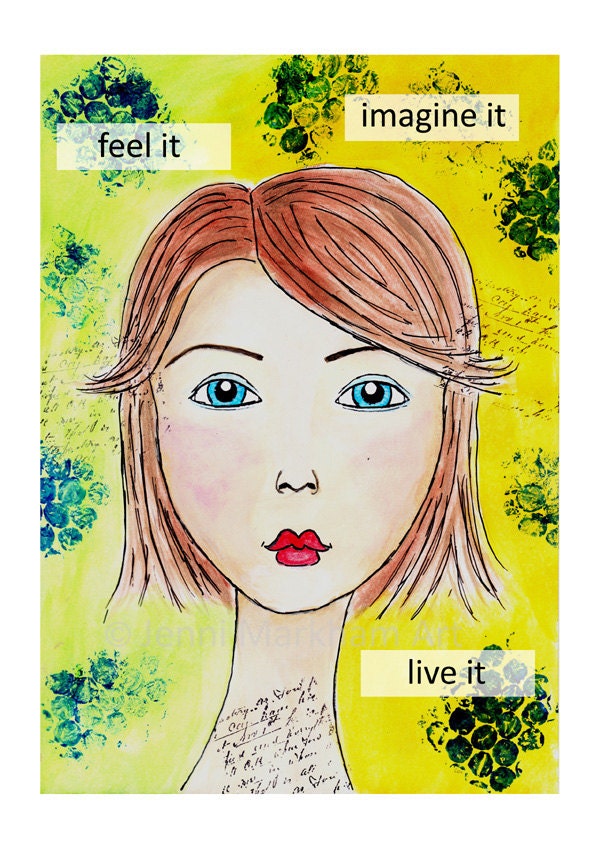 imagine it. feel it. live it. - Mixed Media Art Print
