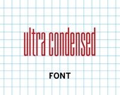 Ultra Condensed Font