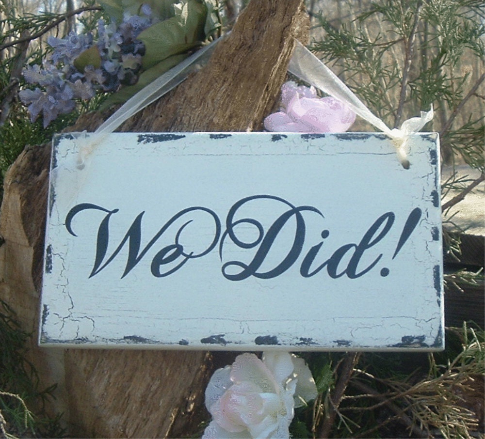 We Did Wedding Sign Rustic Wedding Sign Cottage Chic Wedding Sign Wood Sign
