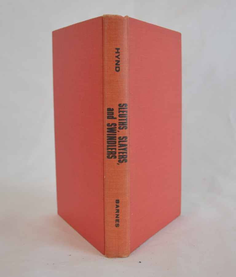 1959 Sleuths, Slayers and Swindlers by Alan Hynd