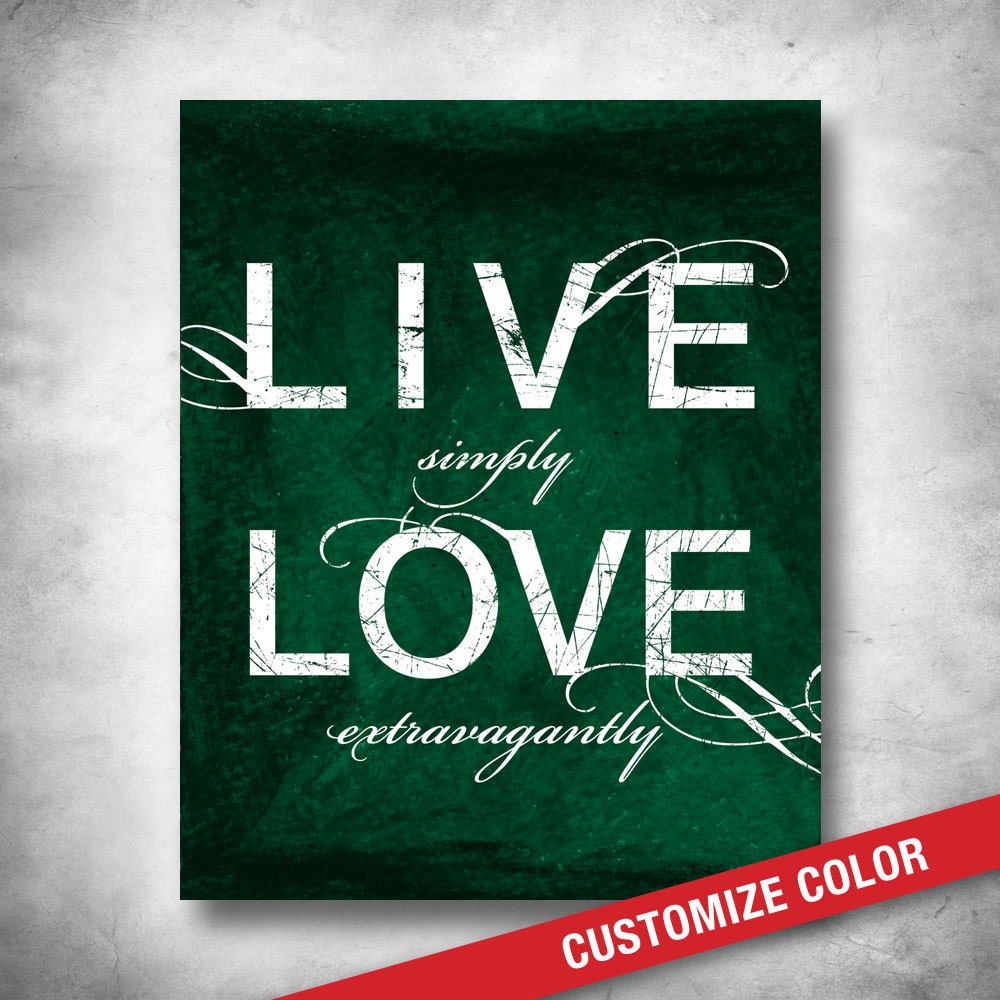 Subway Art Print. CUSTOM COLOR. Live Simply Love Extravagantly. Inspirational Quote. Family Values. Home Decor. 16x20 Fine Art Print